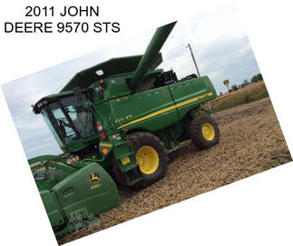 2011 JOHN DEERE 9570 STS