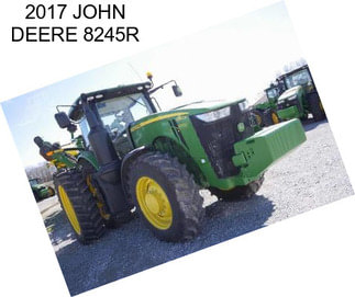 2017 JOHN DEERE 8245R