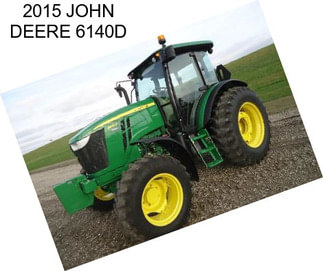 2015 JOHN DEERE 6140D