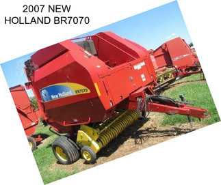 2007 NEW HOLLAND BR7070