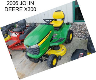 2006 JOHN DEERE X300