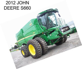 2012 JOHN DEERE S660