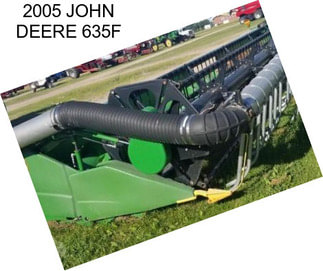 2005 JOHN DEERE 635F