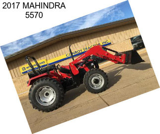 2017 MAHINDRA 5570