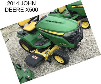 2014 JOHN DEERE X500