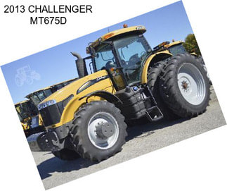 2013 CHALLENGER MT675D