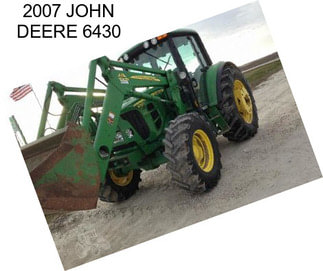 2007 JOHN DEERE 6430