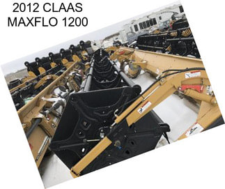2012 CLAAS MAXFLO 1200