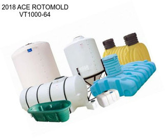 2018 ACE ROTOMOLD VT1000-64