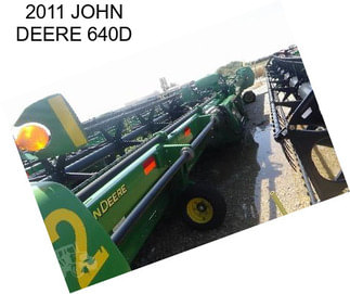 2011 JOHN DEERE 640D