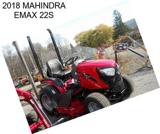 2018 MAHINDRA EMAX 22S