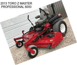 2013 TORO Z MASTER PROFESSIONAL 6000