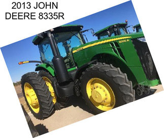 2013 JOHN DEERE 8335R