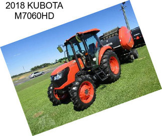 2018 KUBOTA M7060HD