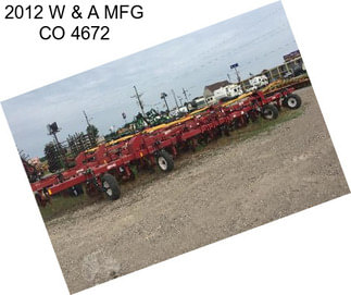 2012 W & A MFG CO 4672