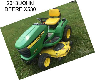 2013 JOHN DEERE X530