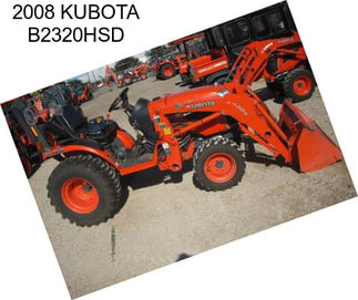 2008 KUBOTA B2320HSD