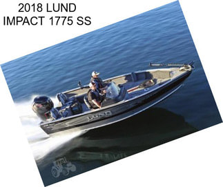 2018 LUND IMPACT 1775 SS