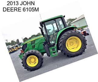 2013 JOHN DEERE 6105M