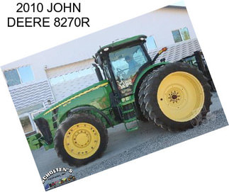 2010 JOHN DEERE 8270R