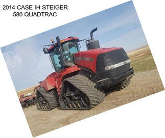 2014 CASE IH STEIGER 580 QUADTRAC