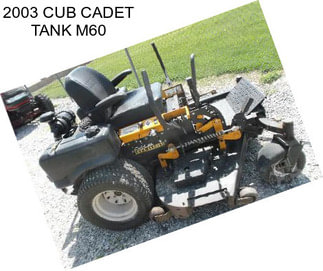 2003 CUB CADET TANK M60