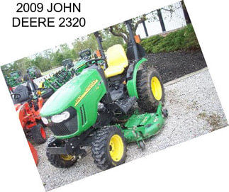 2009 JOHN DEERE 2320