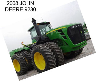 2008 JOHN DEERE 9230