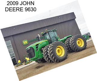 2009 JOHN DEERE 9630