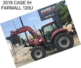 2018 CASE IH FARMALL 120U