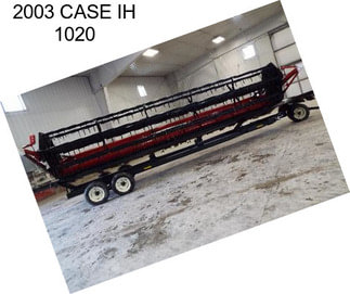 2003 CASE IH 1020