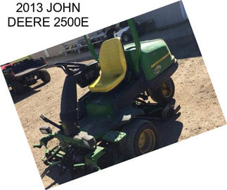 2013 JOHN DEERE 2500E