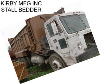 KIRBY MFG INC STALL BEDDER