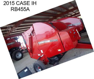 2015 CASE IH RB455A