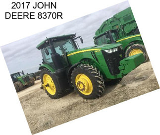 2017 JOHN DEERE 8370R