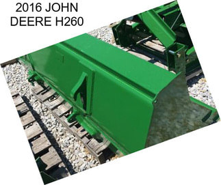 2016 JOHN DEERE H260
