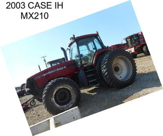 2003 CASE IH MX210