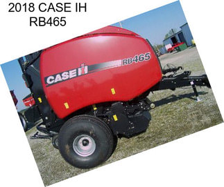 2018 CASE IH RB465