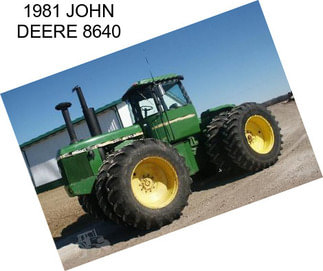 1981 JOHN DEERE 8640