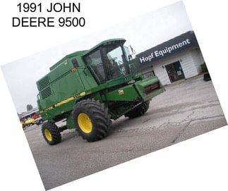 1991 JOHN DEERE 9500