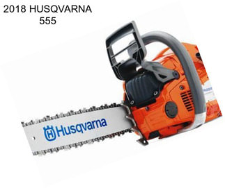 2018 HUSQVARNA 555