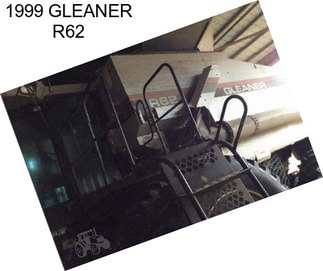 1999 GLEANER R62