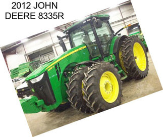 2012 JOHN DEERE 8335R