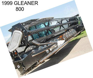 1999 GLEANER 800