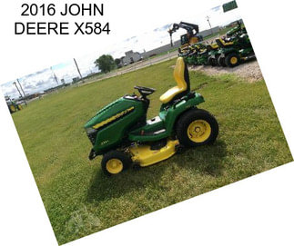 2016 JOHN DEERE X584