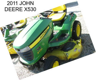 2011 JOHN DEERE X530