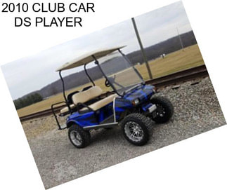 2010 CLUB CAR DS PLAYER