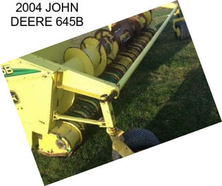 2004 JOHN DEERE 645B