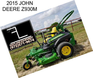 2015 JOHN DEERE Z930M