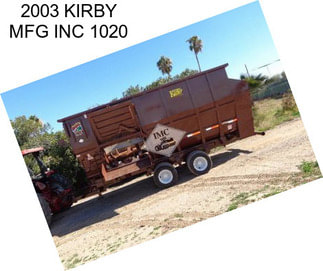 2003 KIRBY MFG INC 1020